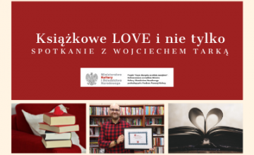 Książkowe LOVE i nie tylko - spotkanie z Wojciechem Tarką