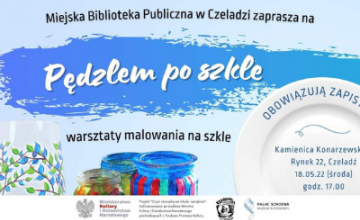 Pędzlem po szkle - warsztaty malowania na szkle w ramach projektu Czym skorupka za młodu nasiąknie...