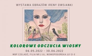 Kolorowe odczucia wiosny - wystawa malarstwa Ireny Owsianki