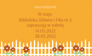 W maju zapraszamy także w soboty