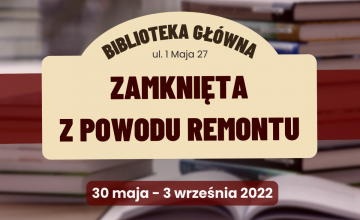 UWAGA! Zamknięcie Biblioteki Głównej!