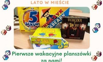 Pierwsze wakacyjne planszówki za nami!