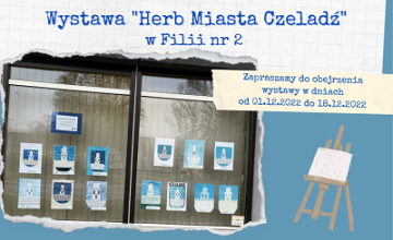 Wystawa "Herb Miasta Czeladź" w Filii nr 2