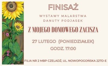 Z mojego domowego zacisza - finisaż wystawy