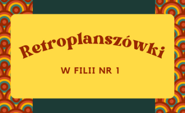 Retroplanszówki - pograjmy jak za dawnych lat