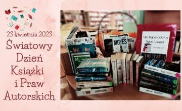 Świętujmy Światowy Dzień Książki i Praw Autorskich razem z Filią nr 2