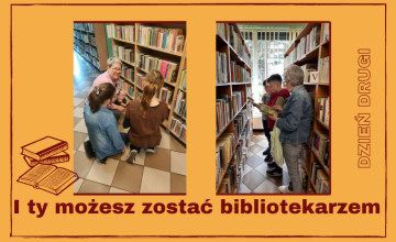I ty możesz zostać bibliotekarzem - dzień drugi