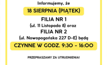 18 sierpnia zmiana godzin otwarcia Filii nr 1 i Filii nr 2
