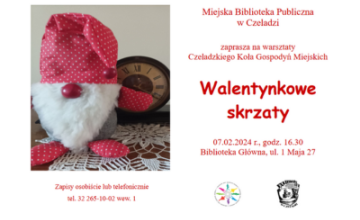 Warsztaty Czeladzkiego Koła Gospodyń Miejskich - Walentynkowe skrzaty