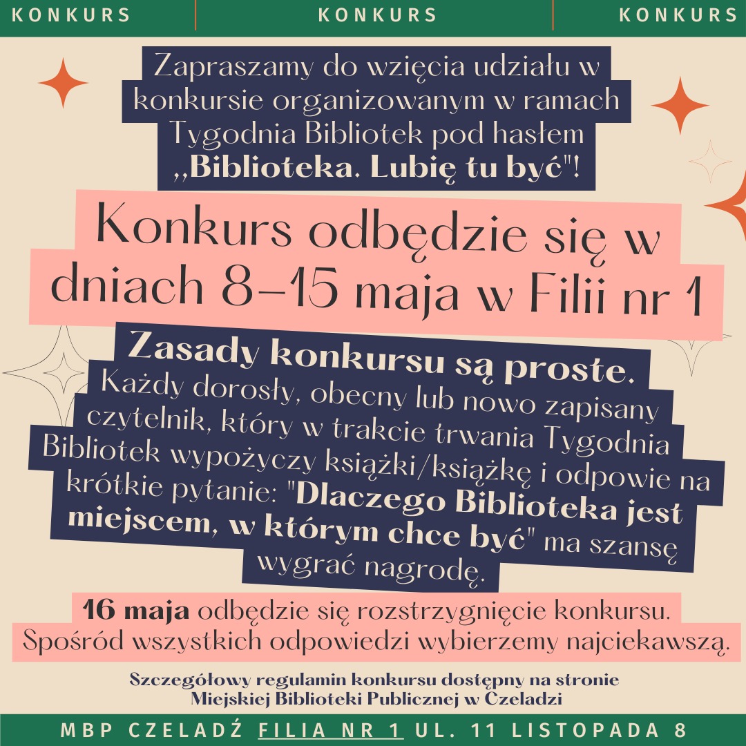 Zapraszamy do wzięcia udziału w konkursie organizowanym w ramach Tygodnia Bibliotek 2025 Biblioteka. Lubię tu być. Konkurs odbędzie się w dniach 8-15 maja w Filii nr 1