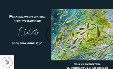 Elilato - wernisaż wystawy prac Elżbiety Kawulok w czeladzkiej Mediatece